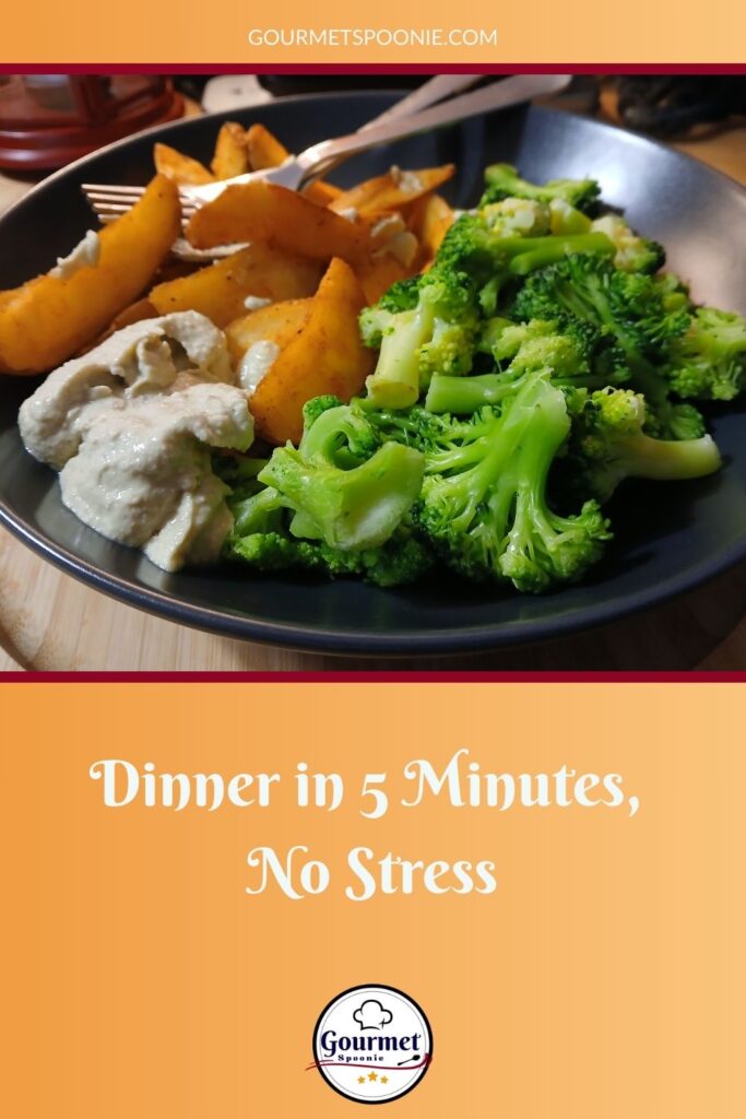 A black plate with steamed broccoli, potato wedges, and a dollop of creamy sauce sits on a table. Text below reads, “Dinner in 5 Minutes, No Stress.” The Gourmet Spoonie logo appears at the bottom.