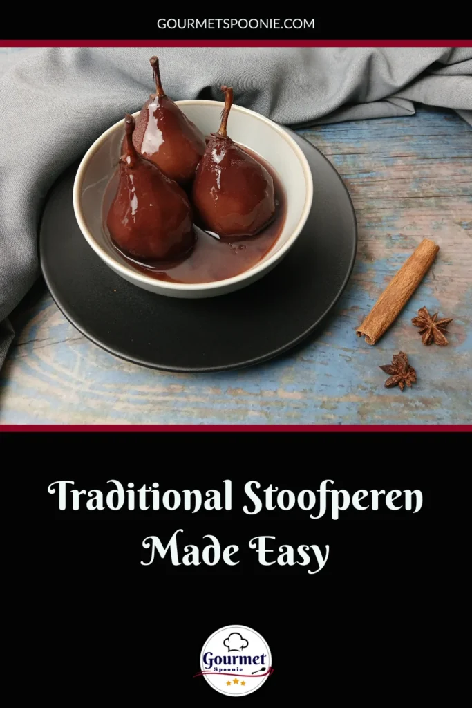 A bowl of stewed pears in dark syrup sits on a black plate, with a cinnamon stick and star anise beside it on a rustic blue wooden surface. Text reads: Traditional Stoofperen Made Easy.