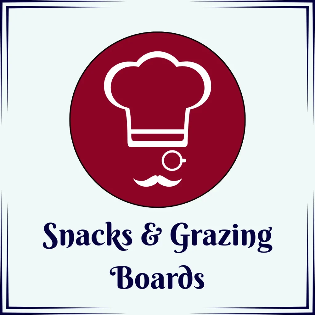 Image with cook icon and text: snacks & grazing boards